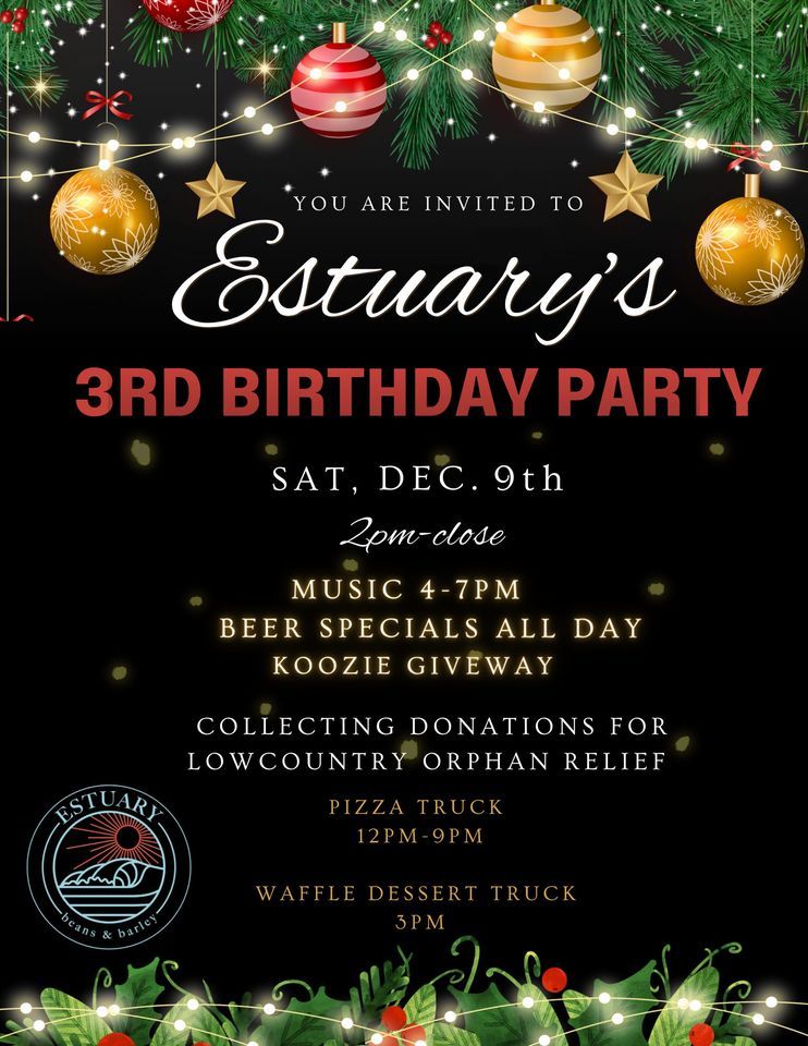 Happy Birthday Estuary! , Estuary Beans & Barley, Johns Island