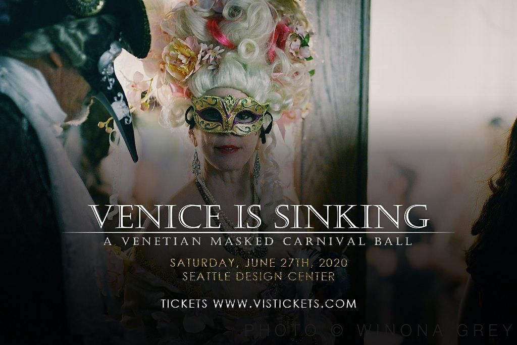 Venice Is Sinking Masquerade Ball April 23 2022 2020 Ball Re Scheduled Seattle Design Center Events April 23 To April 24 Allevents In Seattle Events 2022