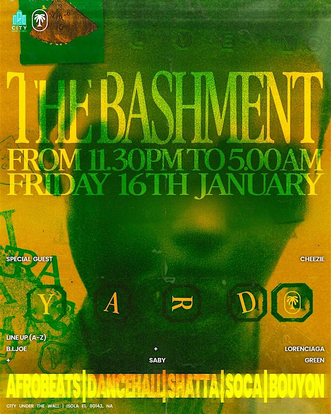 THE BASHMENT — YARD: Your Authentic Riddim Destination
