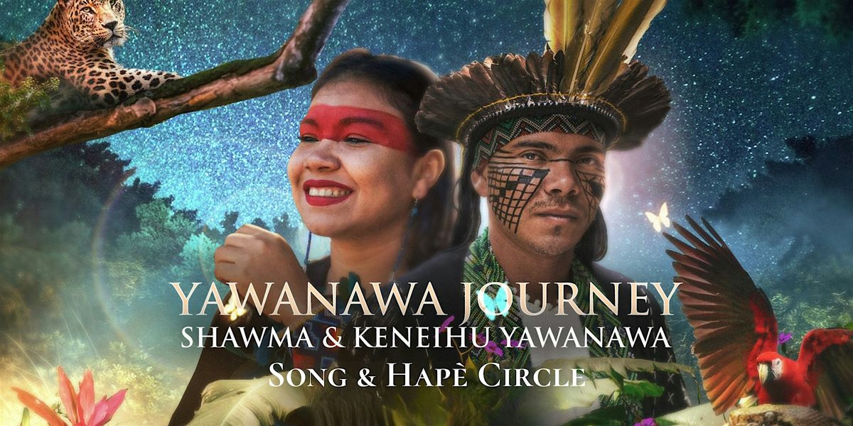 Yawanawa Song & Hapé Circle | Event in Oakville | AllEvents