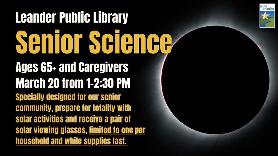 Senior Science Eclipse Edition (Ages 65+ and caregivers), Leander