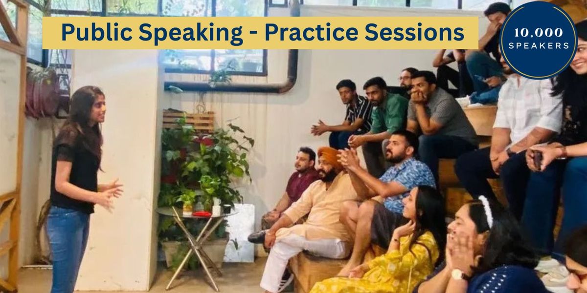 Public Speaking Practice Session - 10,000 Speakers | Event in New Delhi | AllEvents