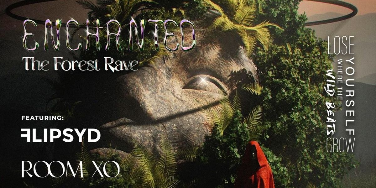 Enchanted: The Forest Rave ft. FlipSyd, 30 May | Event in New Delhi | AllEvents