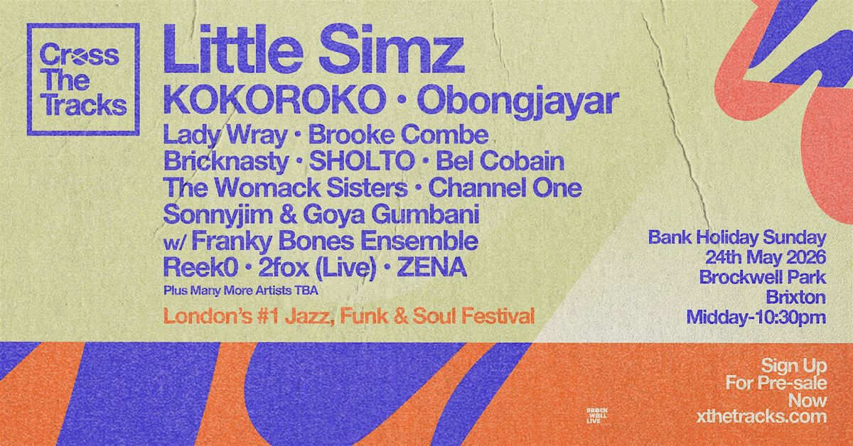 Cross The Tracks 2026, 24 May | Event in London | AllEvents