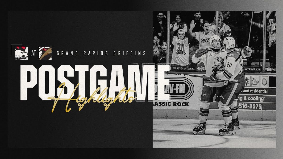 Charlotte Checkers vs. Grand Rapids Griffins