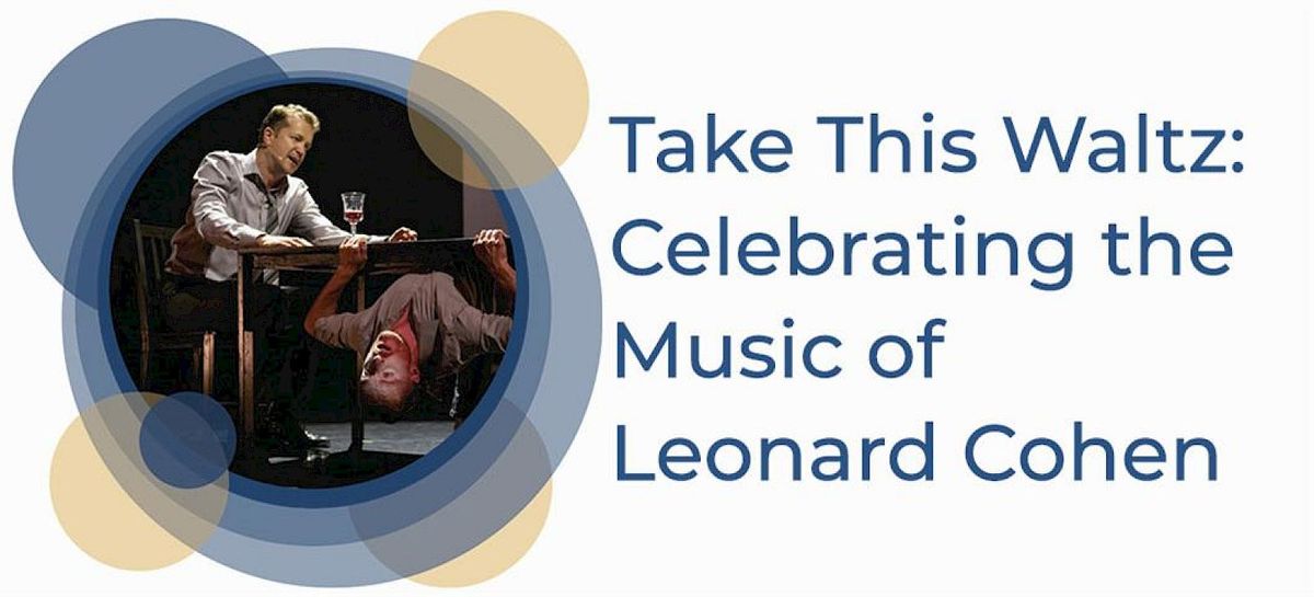 Ne Sans Opera and Dance - Take This Waltz: Celebrating the Music of Leonard Cohen at Clarke Theatre, 1 November