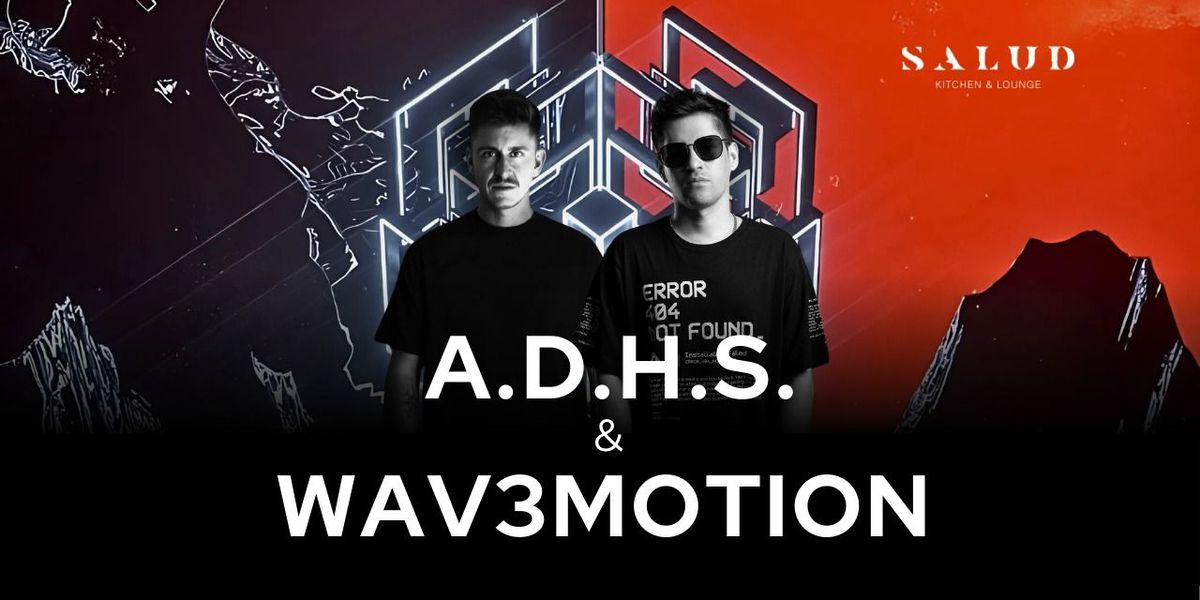 ADHS and WAV3MOTION Live at Salud Goa, 18 May | Event in Goa | AllEvents