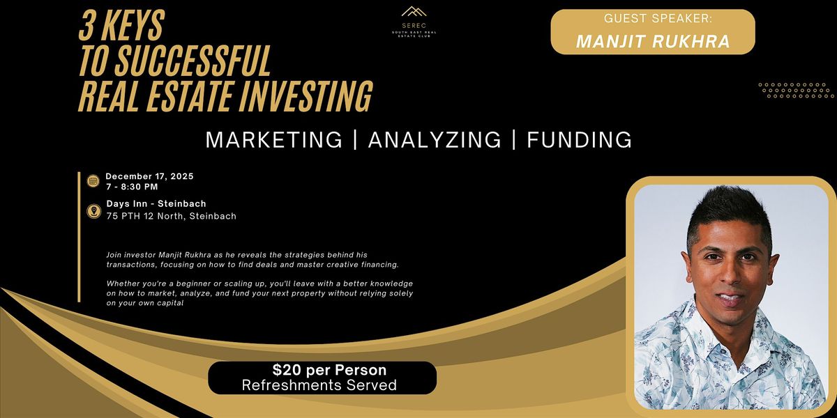 3 Keys to Successful Real Estate Investing, 17 December | Event in Steinbach | AllEvents