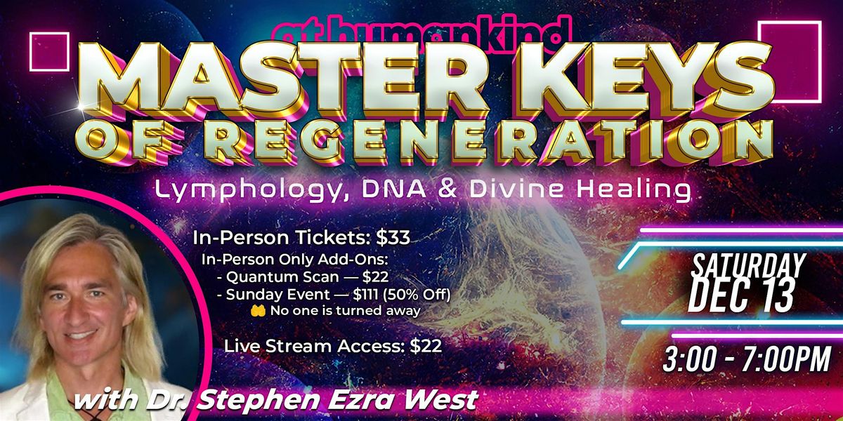 Master Keys of Regeneration: Lymphology, DNA & Divine Healing, 13 December | Event in Sedona | AllEvents