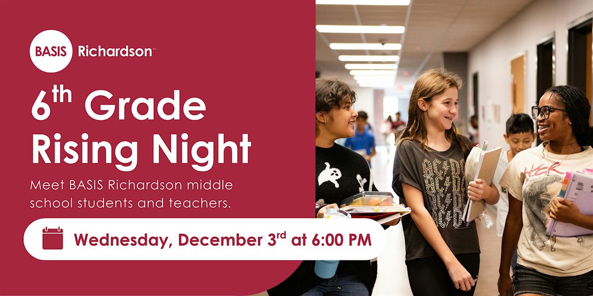 BASIS Richardson 6th Grade Rising Night, 3 December | Event in Richardson | AllEvents