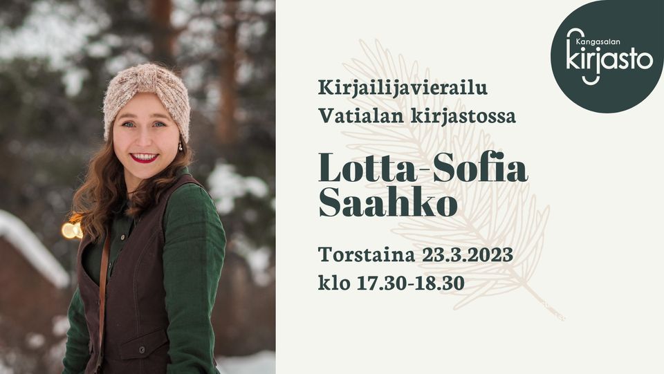 Lotta-Sofia Saahko - kirjailijavierailu Vatialan kirjastossa, Vatialan ...