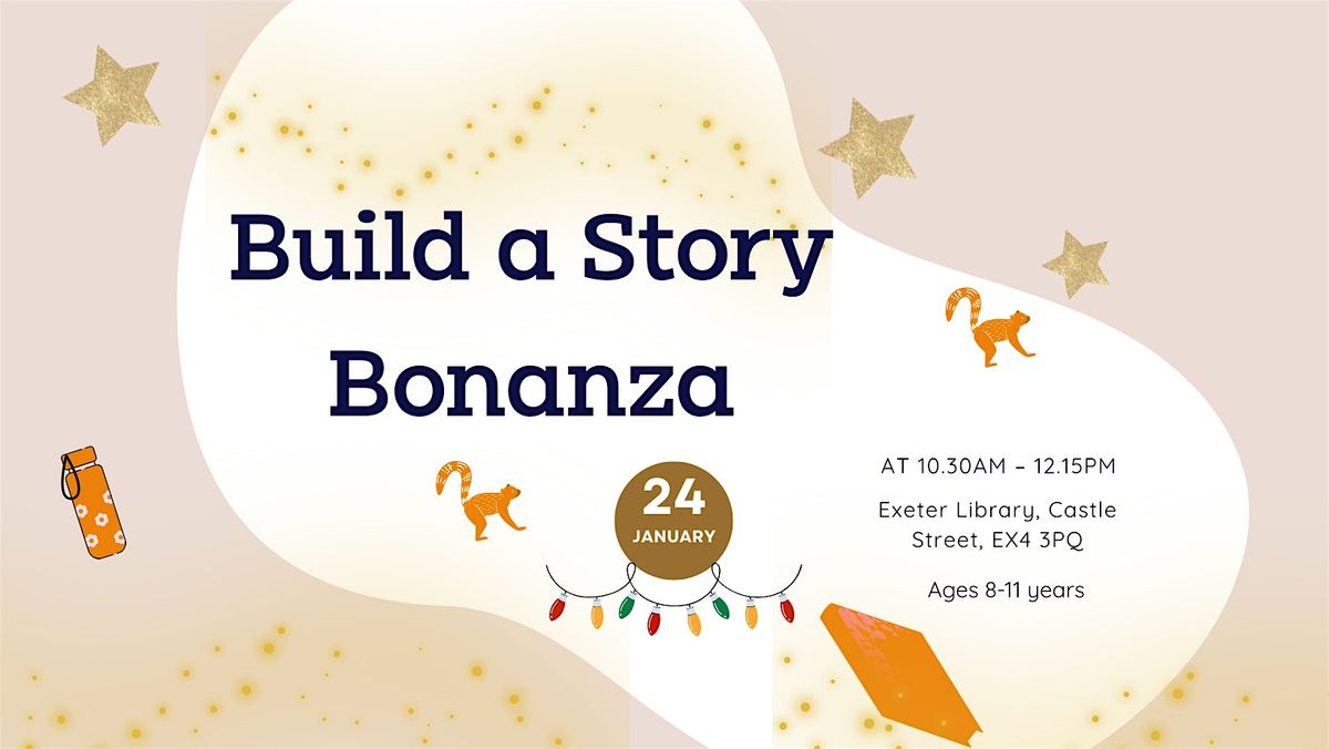 Build a Story Bonanza, 24 January | Event in Exeter | AllEvents