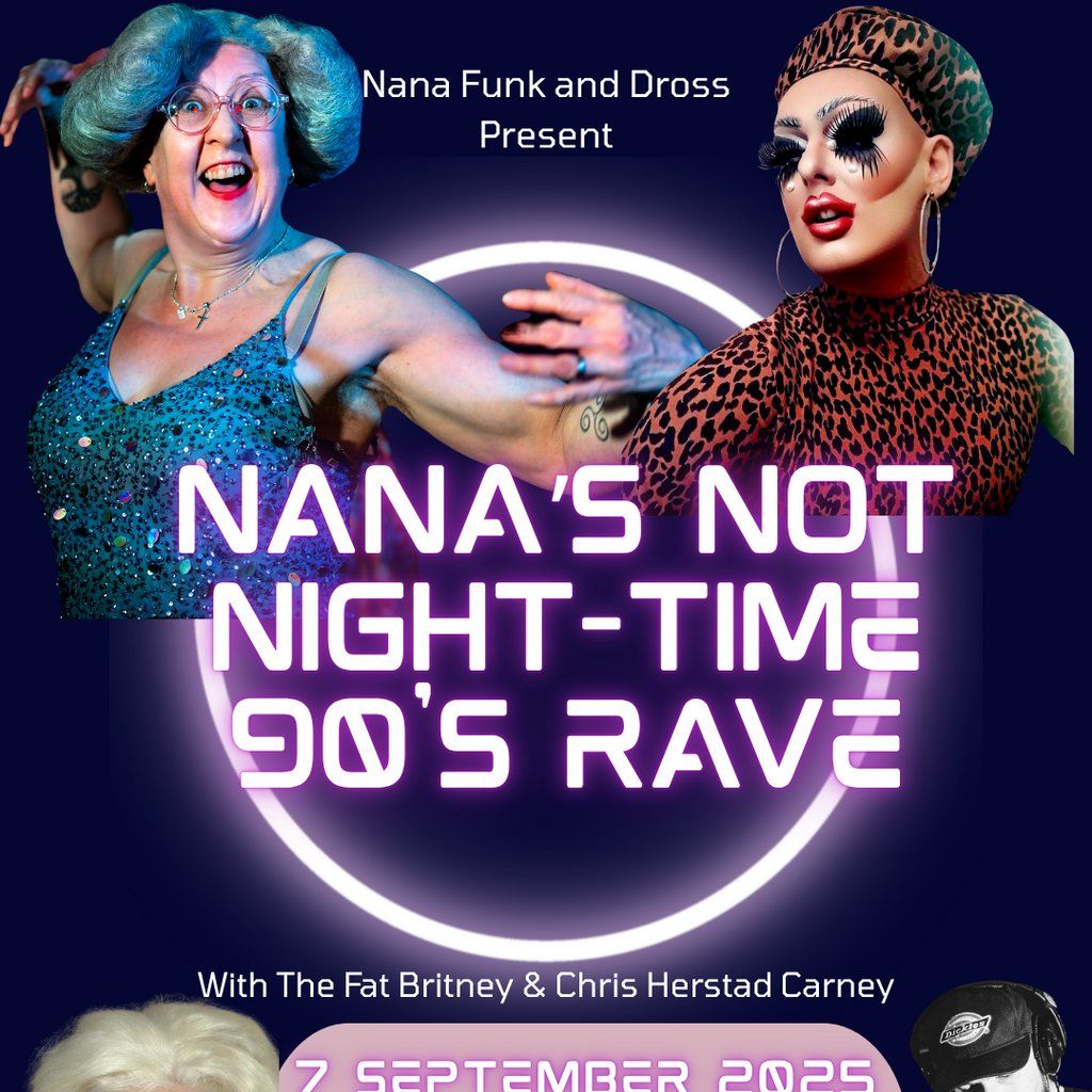 Nana's Not Night-Time 90's Rave, 7 September | Event in Birkenhead | AllEvents