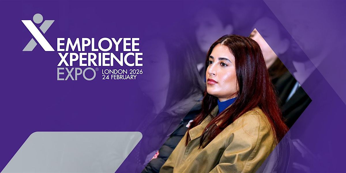 Employee Xperience Expo 2026  London, 24 February | Event in London | AllEvents