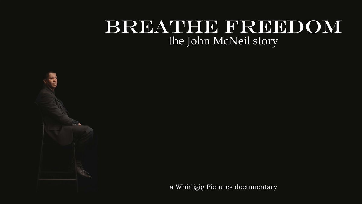 Breathe Freedom: the John McNeil story event, 20 December | Event in Wilson | AllEvents