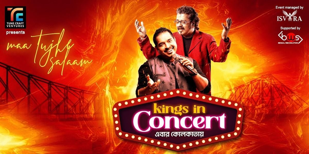 Maa Tujhe Salaam I Kings in Concert, 9 August | Event in Kolkata | AllEvents