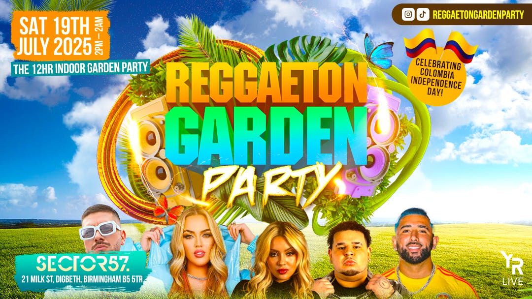 Reggaeton Garden Party Festival / Sector 57 Birmingham / 12hr Indoor Garden Party, 19 July | Event in Birmingham
