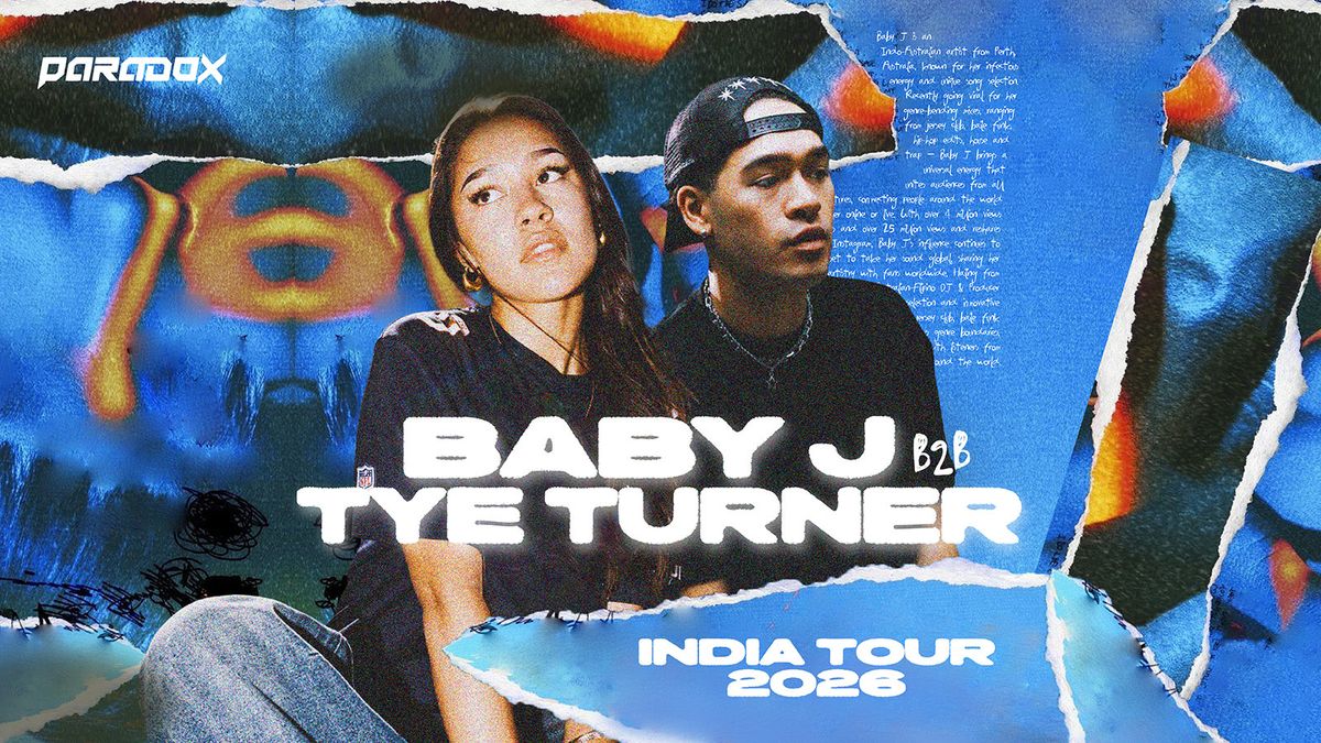 Paradox presents Baby J b2b Tye Turner, 21 February | Event in Bangalore | AllEvents