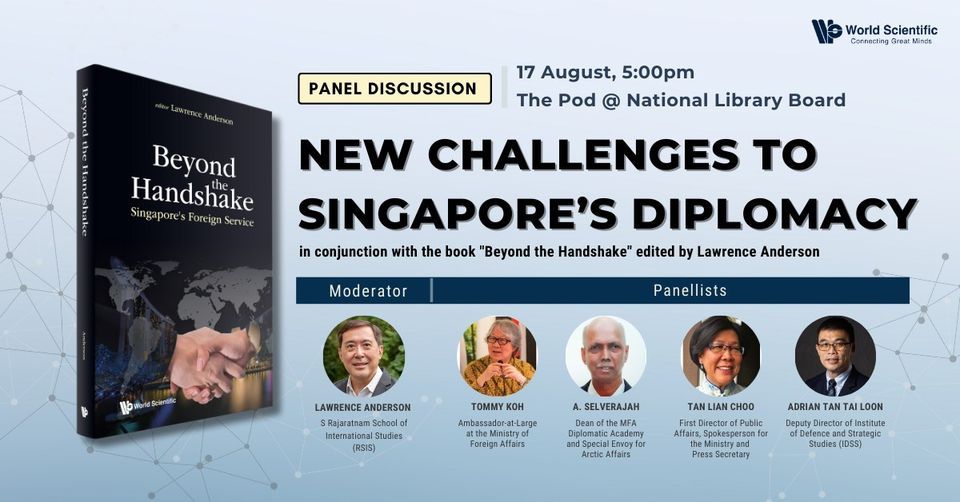 Panel Discussion - New Challenges to Singapores Diplomacy, National