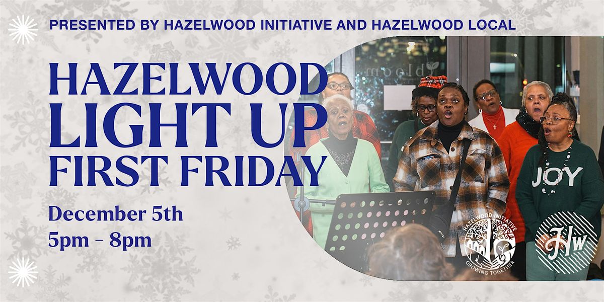 2026 Hazelwood Light Up First Friday, 5 December | Event in Pittsburgh | AllEvents