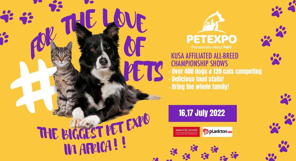 Pet Expo 2022 Africas Biggest Pet Event, Montecasino, Johannesburg