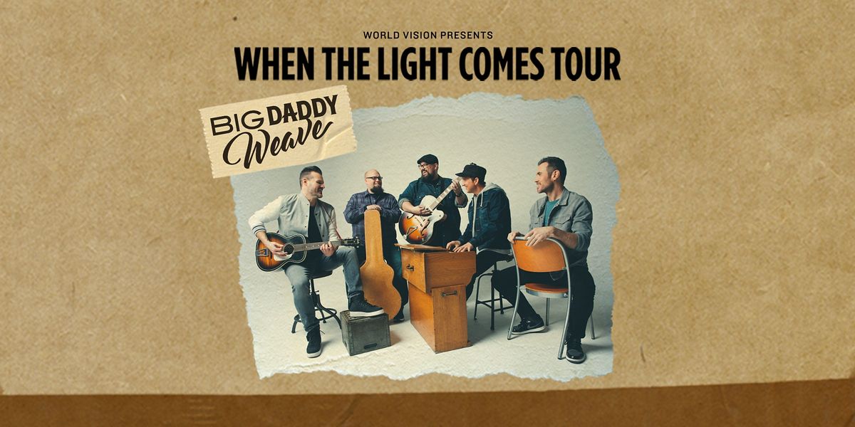 Big Daddy Weave - When the Light Comes Tour, Severns Valley Baptist Big Daddy Weave - When the Light Comes Tour, Severns Valley Baptist
