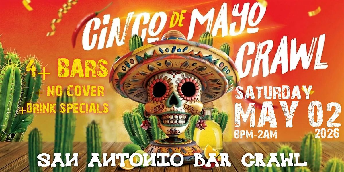 Cinco De Mayo San Antonio Bar Crawl 2026