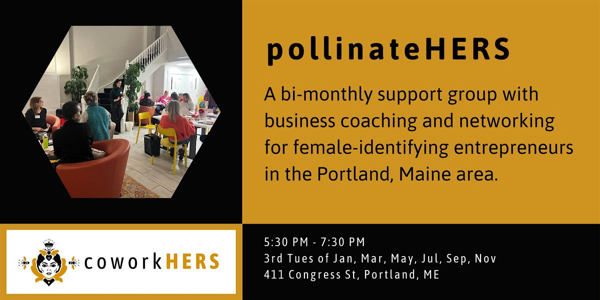 pollinateHERS - Support Group for Women Entrepreneurs in Portland, Maine, 20 January | Event in Portland | AllEvents