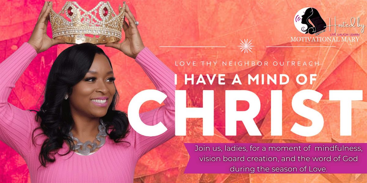 Love Thy Neighbor 7th Outreach: I Have A Mind Of Christ, 7 February | Event in Richmond | AllEvents