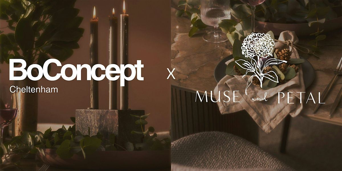 Christmas Floral Styling with Muse and Petal X BoConcept Cheltenham, 11 December | Event in Cheltenham | AllEvents