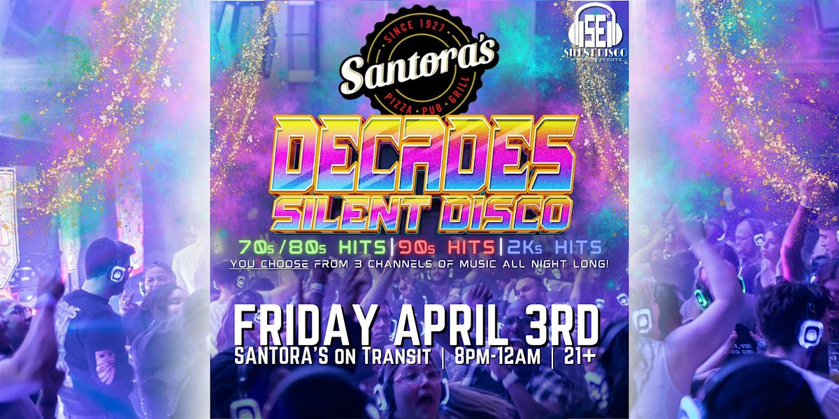DECADES Silent Disco at Santora's (2000s, 90s, 70s/80s) - 4/3/26, 3 April | Event in Williamsville | AllEvents