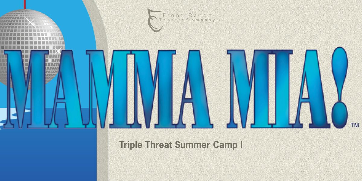 Triple Threat Summer Camp I Mamma Mia!, Parker Performing