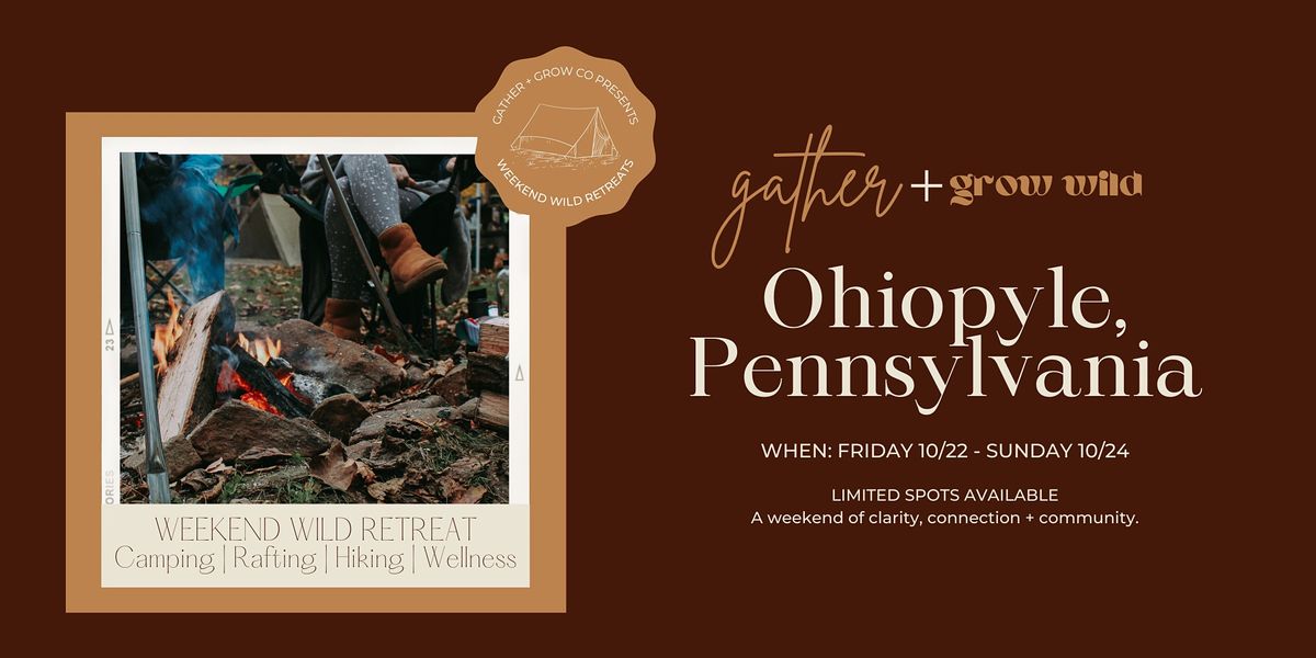 Gather Grow Wild October Ohiopyle Weekend Camping Trip October 22 To October 24 Allevents In Ohiopyle Events 2022