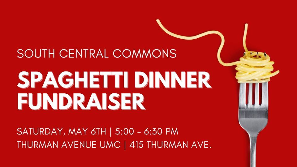 Spaghetti Dinner Annual Fundraiser South Central Commons, Thurman