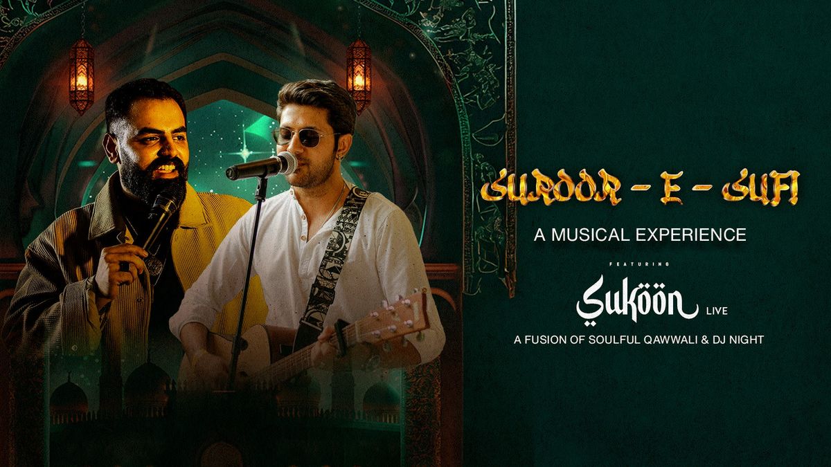 🌙 Suroor – E – Sufi Ft. Sukoon Live ✨, 3 December | Event in Bangalore | AllEvents
