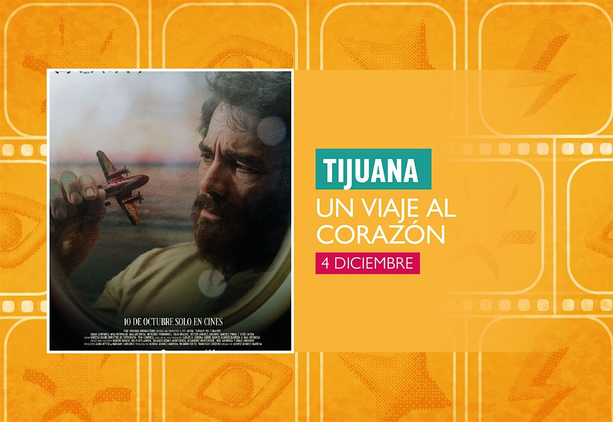 GMFF2025 - Función Tijuana: Un viaje al corazón, 4 December | Event in Tijuana | AllEvents