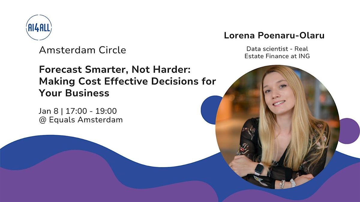 AI4ALL Amsterdam Circle: Forecast Smarter, Not Harder, 8 January | Event in Amsterdam | AllEvents