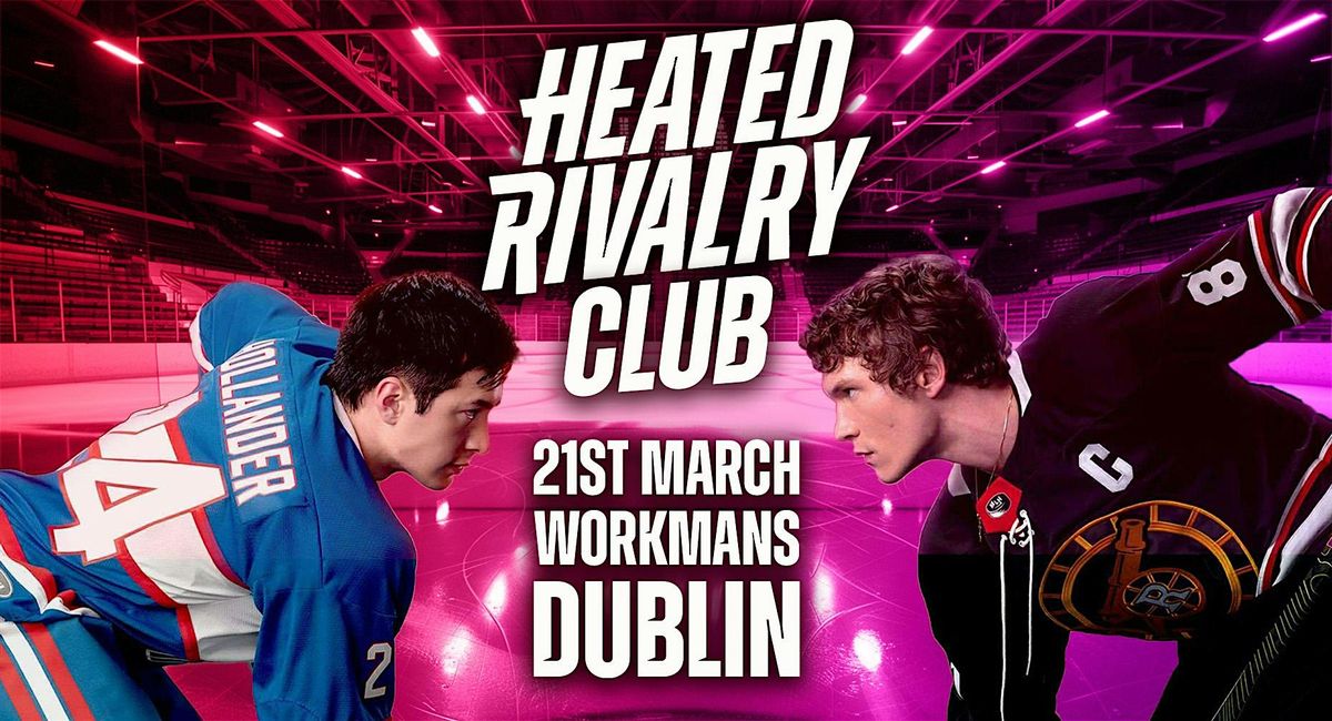 Heated Rivalry Club - Night 2 (Dublin)