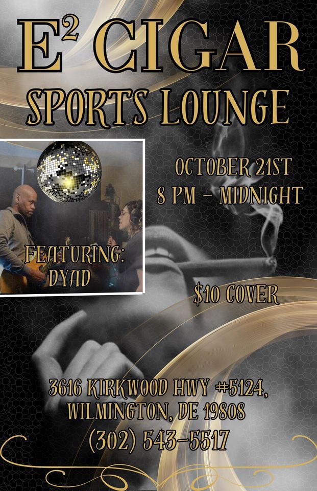 SIP, SMOKE & SOUNDS , E² Cigar Sports Bar, Wilmington, October 21 2023