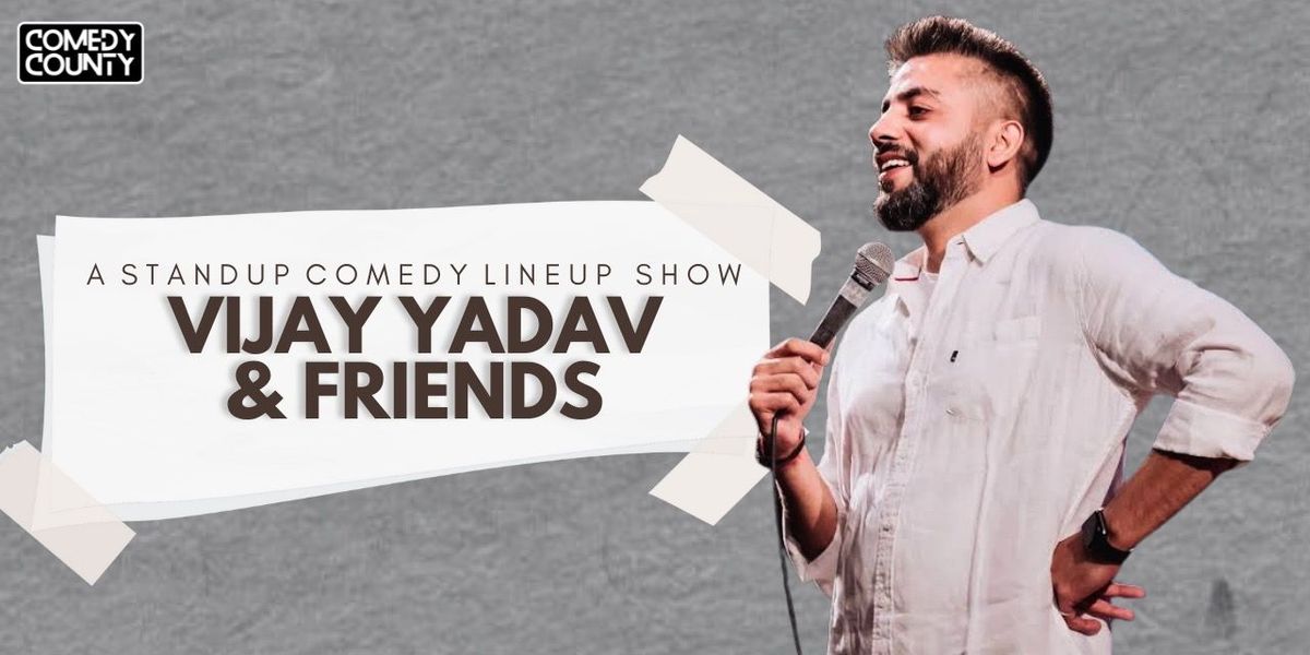 Vijay Yadav and Friends, 4 July | Event in New Delhi | AllEvents