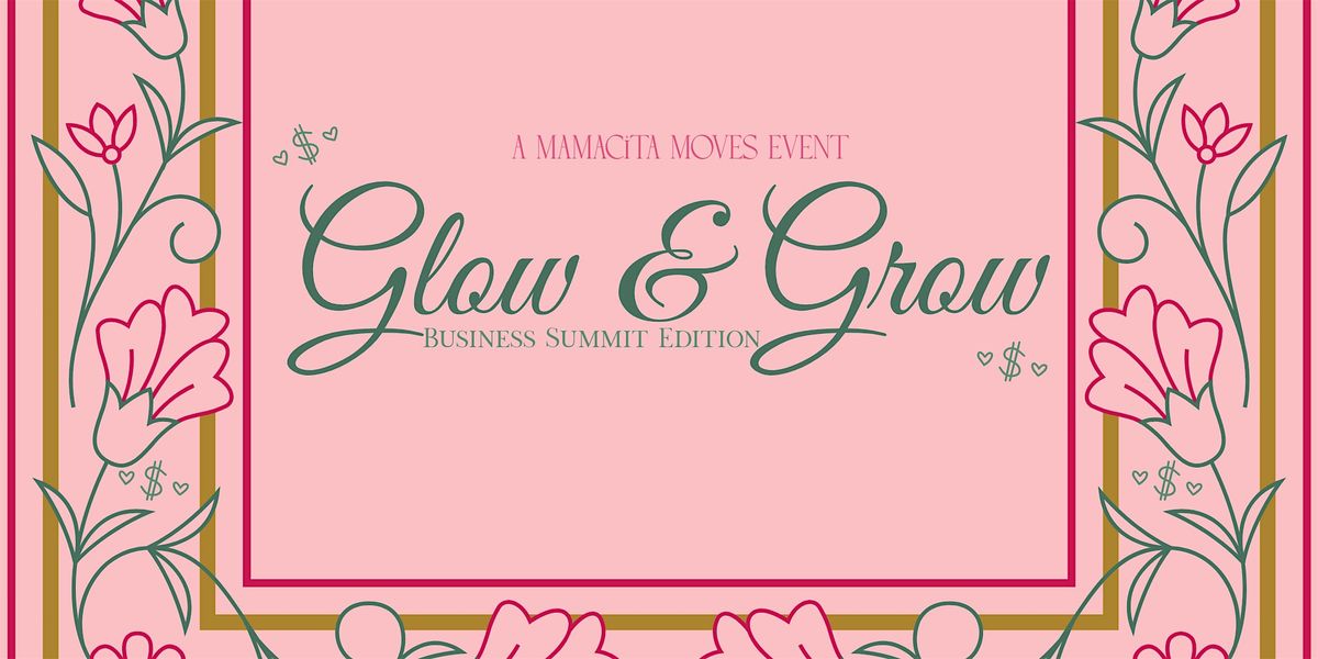 Mamacita Moves: Glow & Grow – Business Summit Edition, 7 December | Event in Pasadena | AllEvents
