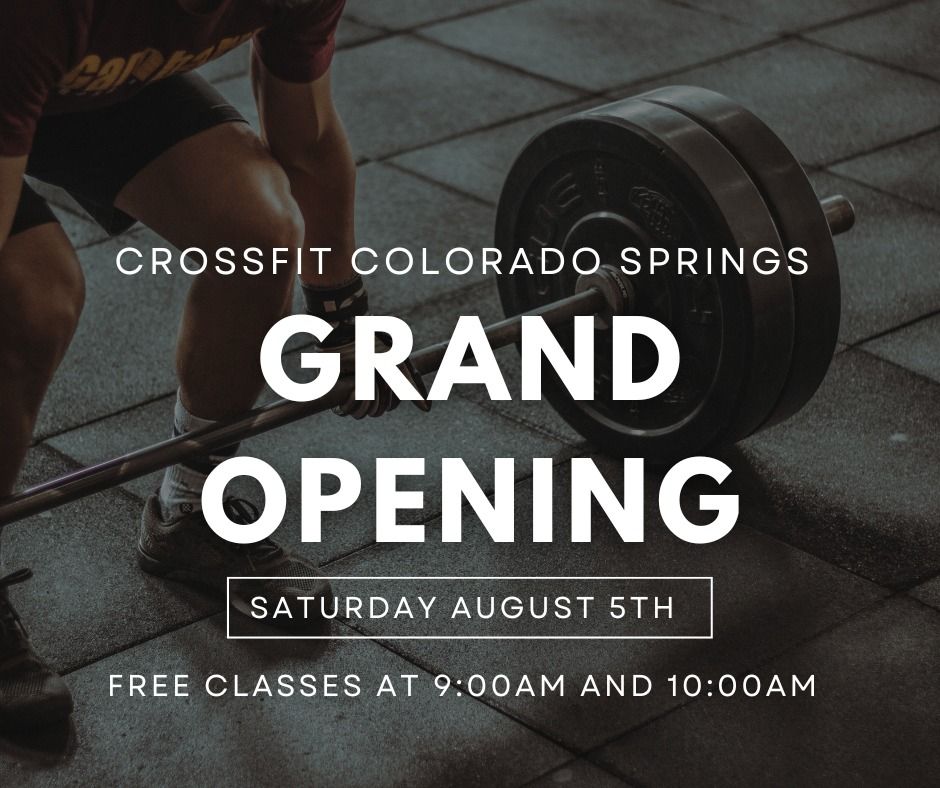 CrossFit Colorado Springs GRAND OPENING!, 2660 Vickers Dr, Colorado