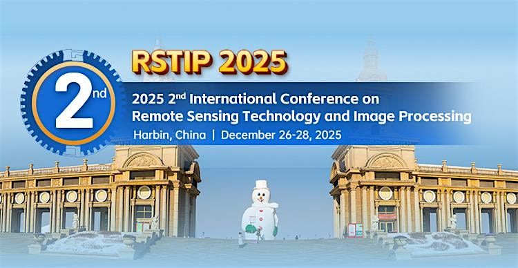 2nd International Conference on Remote Sensing Technology and Image Process, 26 December | Event in Jilin