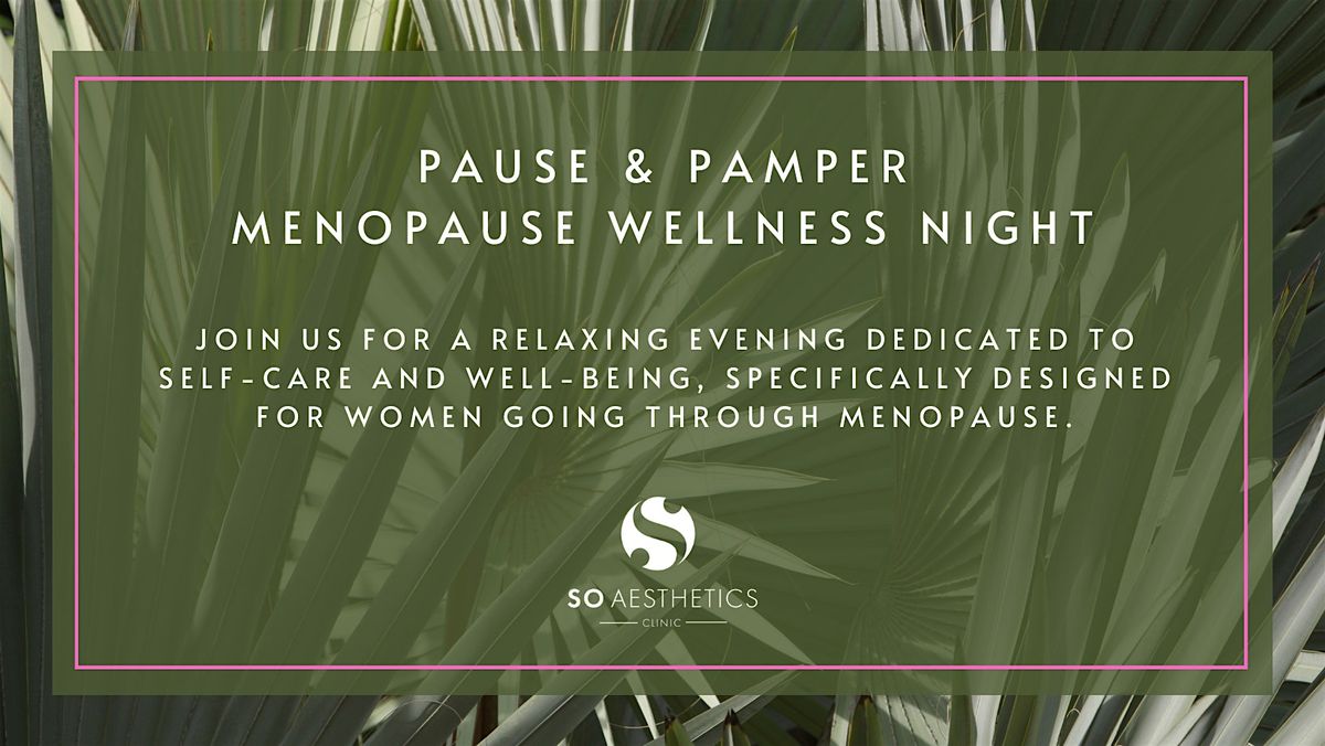 Pause & Pamper: Menopause Wellness Night, 29 January | Event in Worcester | AllEvents
