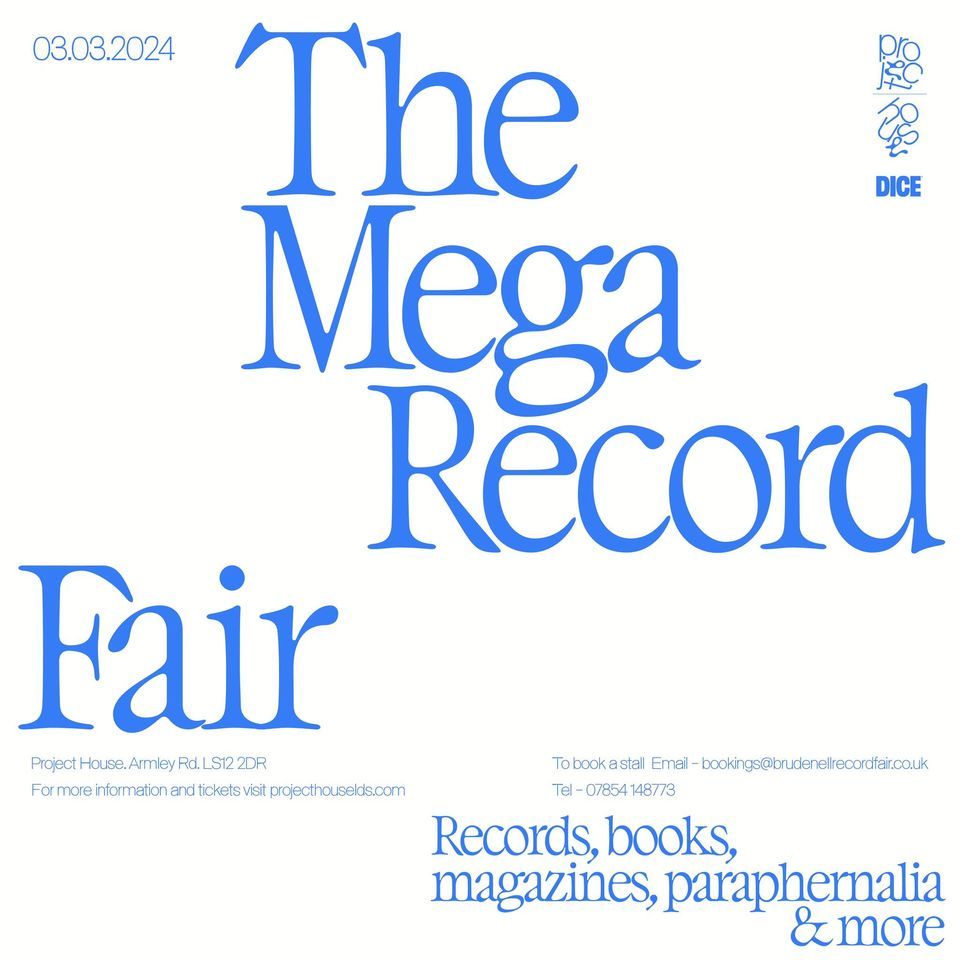 The Mega Record Fair at Project House Leeds Sunday March 3rd, Armley