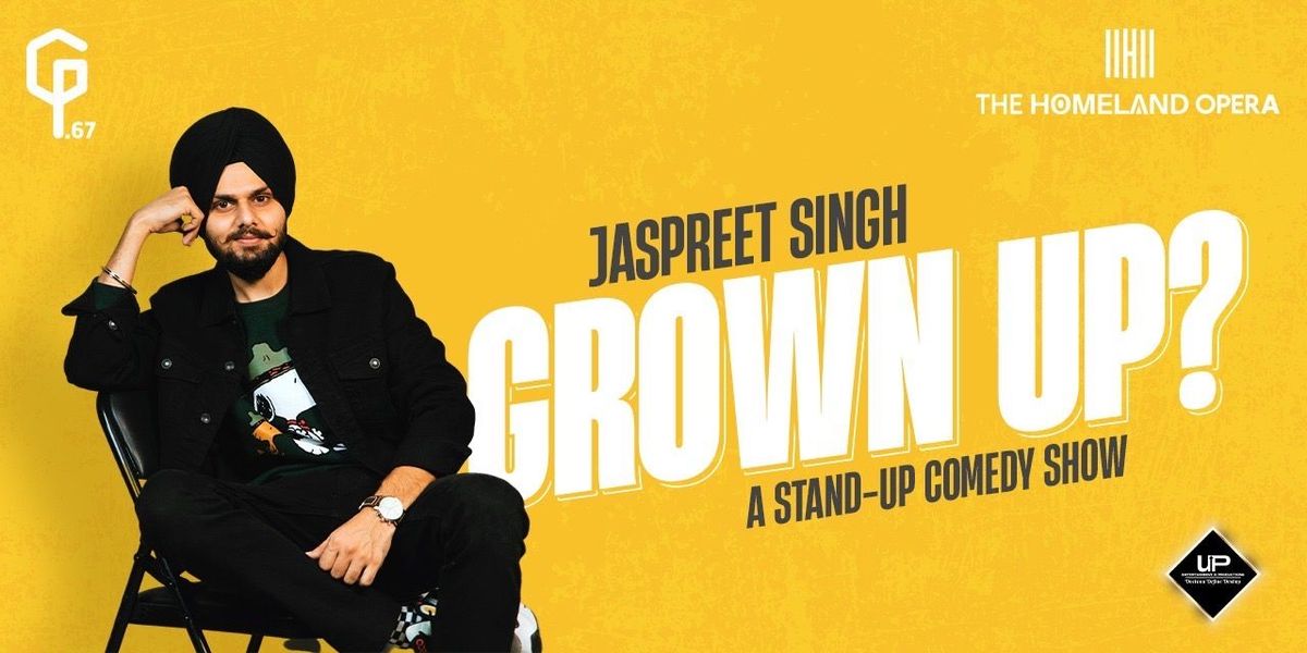 Grown Up! Standup comedy show by Jaspreet Singh, 25 October | Event in Mohali | AllEvents