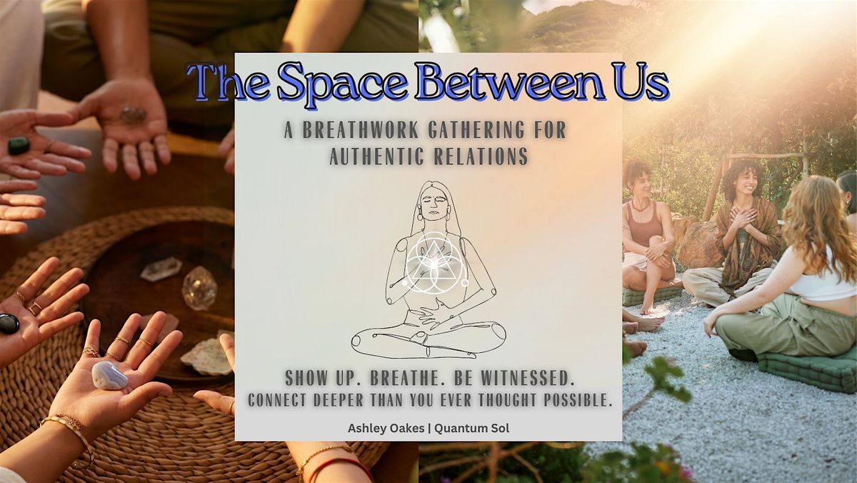 The Space Between Us: A Breathwork Gathering for Connection, 10 January | Event in Vancouver | AllEvents