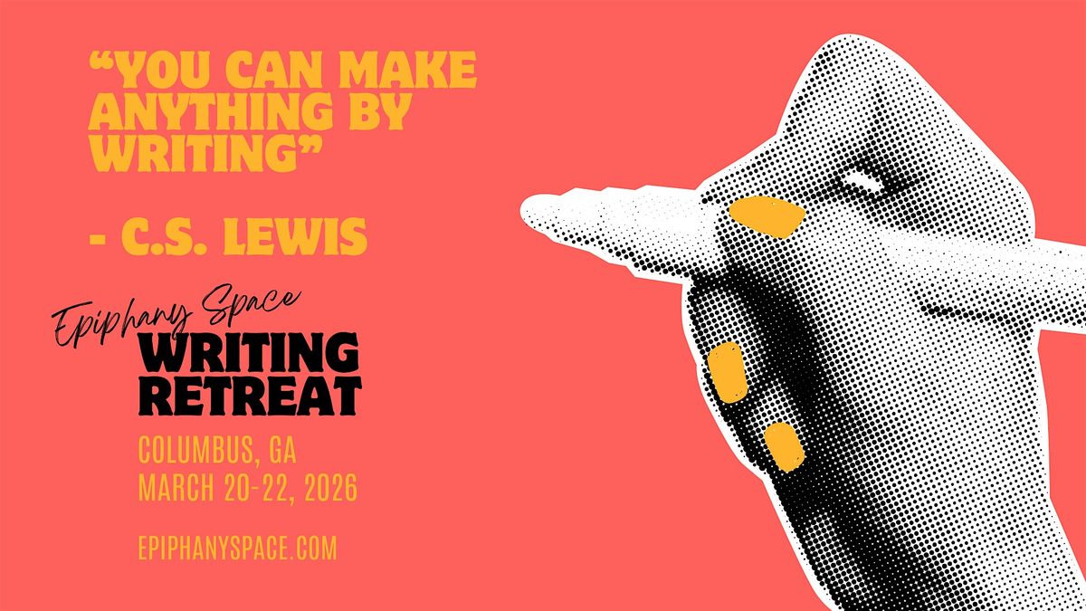 Epiphany Space - Spring Writing Retreat Weekend, 20 March | Event in Fortson | AllEvents
