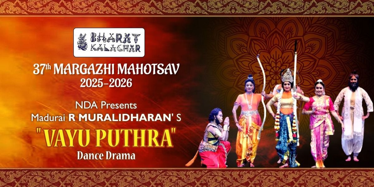 NDA presents MADURAI R MURALIDHARANs VAYU PUTHRA, 9 January | Event in Chennai | AllEvents