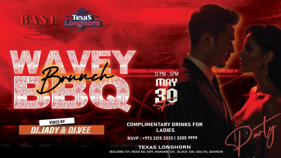 Wavey BBQ Brunch at Texas Longhorn in Manama, 30 May | Event in Manama | AllEvents